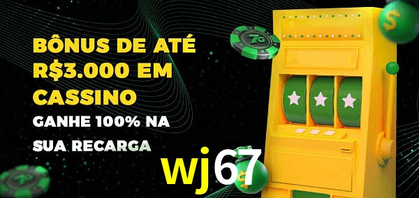 wj67 melhor bônus de depósito